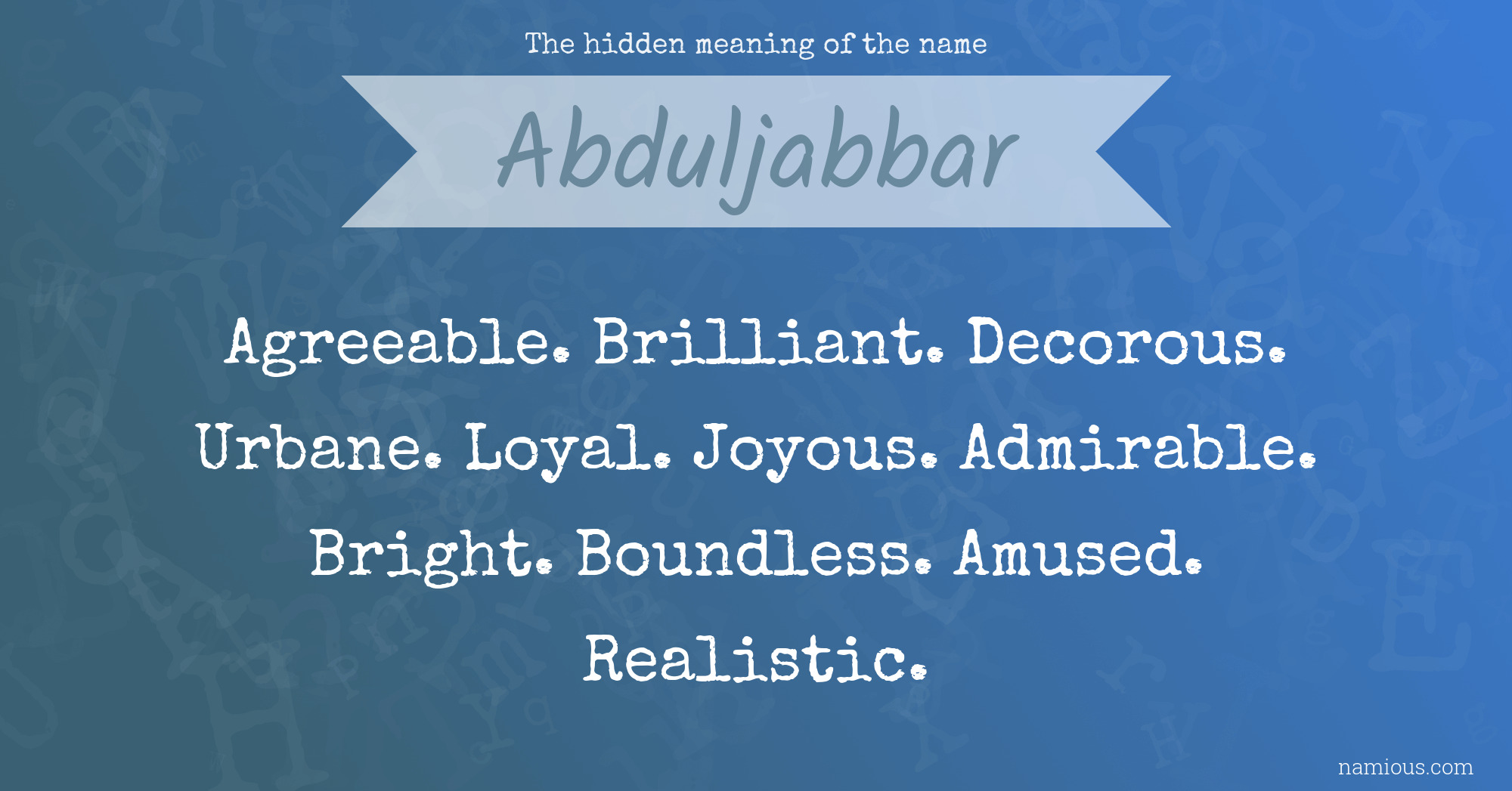 The hidden meaning of the name Abduljabbar