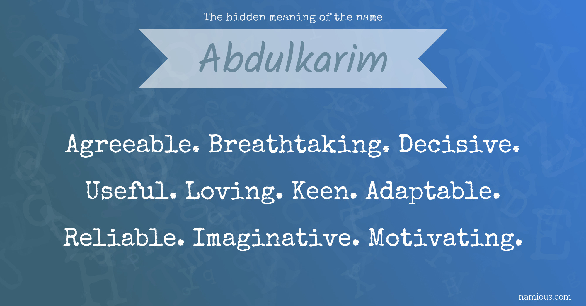 The hidden meaning of the name Abdulkarim