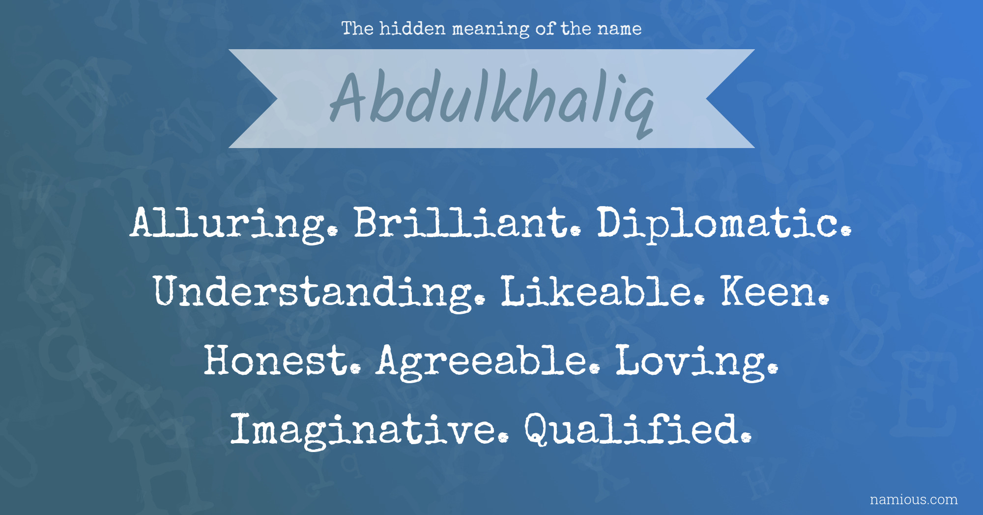 The hidden meaning of the name Abdulkhaliq