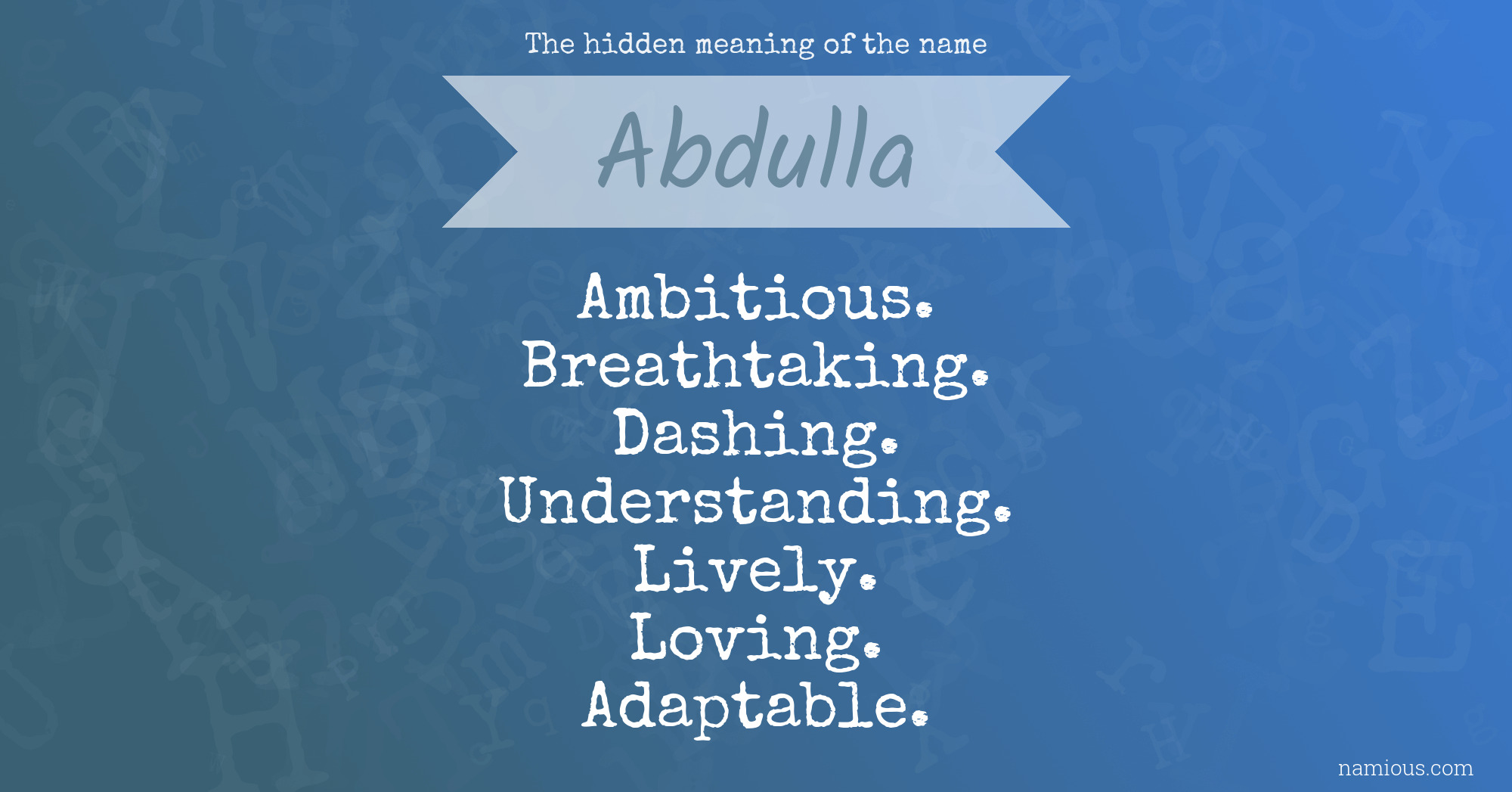 The hidden meaning of the name Abdulla