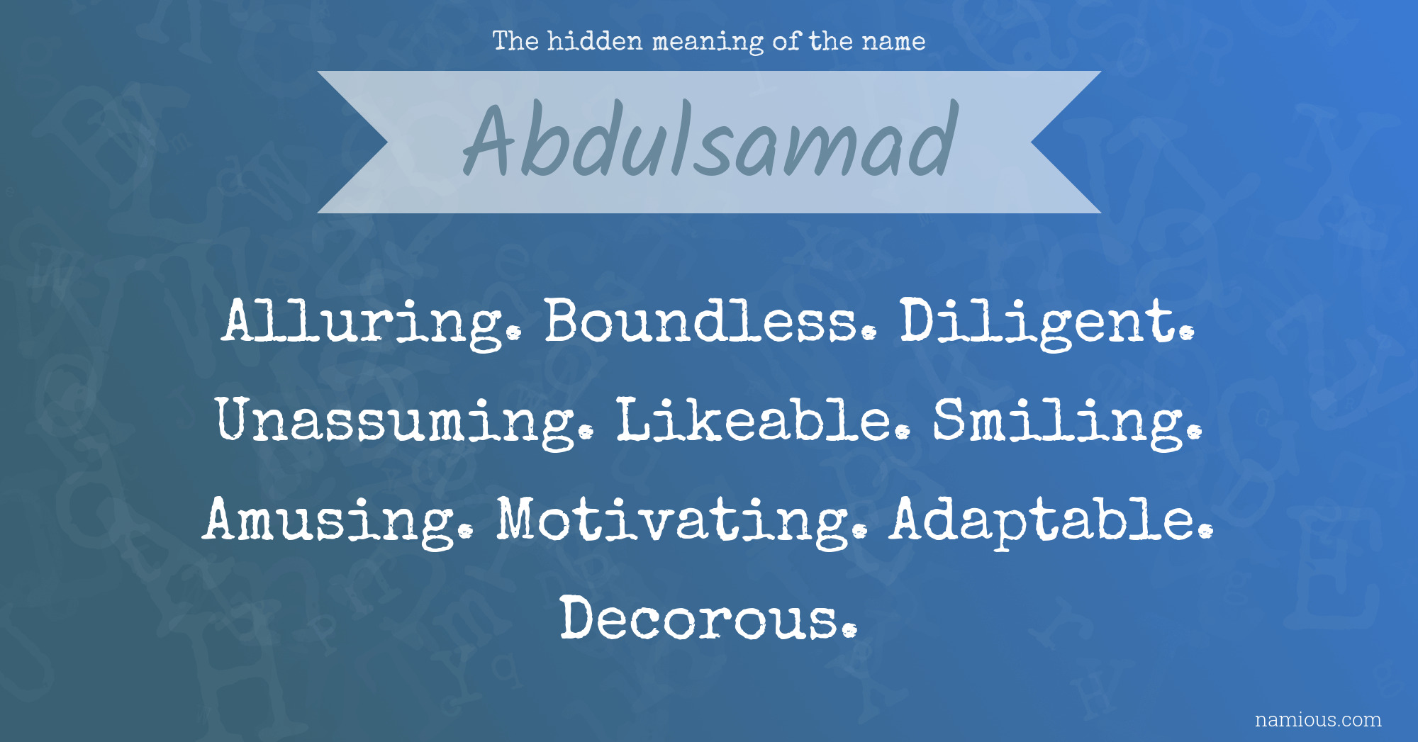 The hidden meaning of the name Abdulsamad