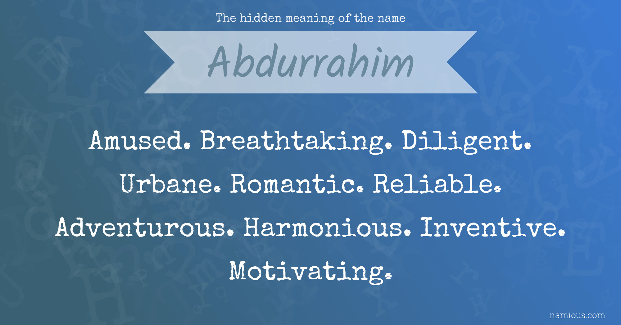 The hidden meaning of the name Abdurrahim