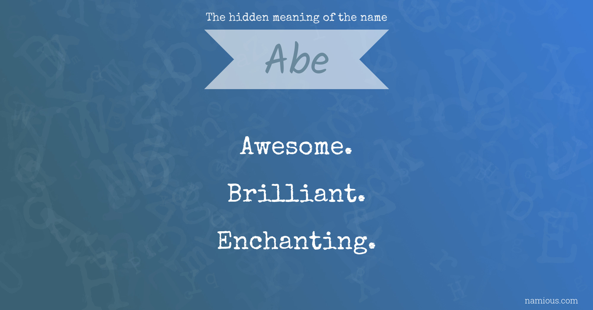 The hidden meaning of the name Abe