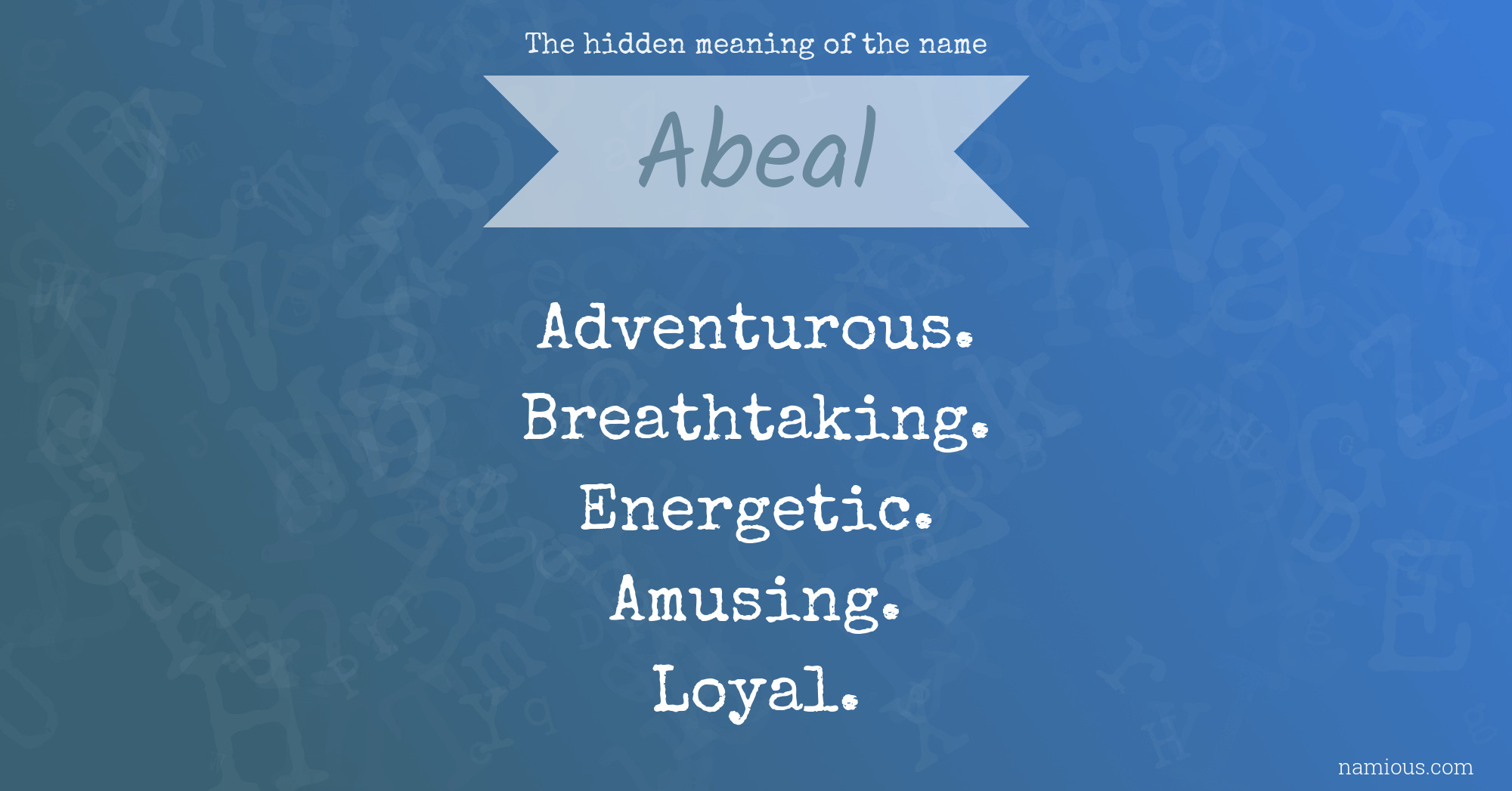 The hidden meaning of the name Abeal