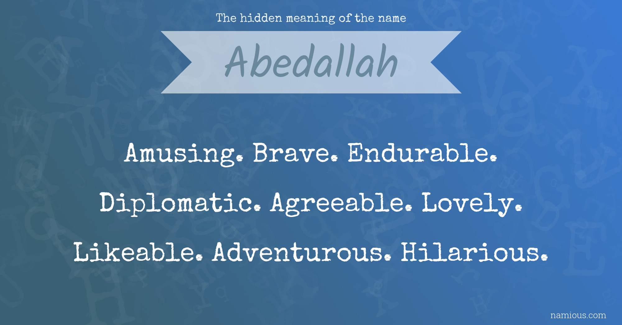 The hidden meaning of the name Abedallah