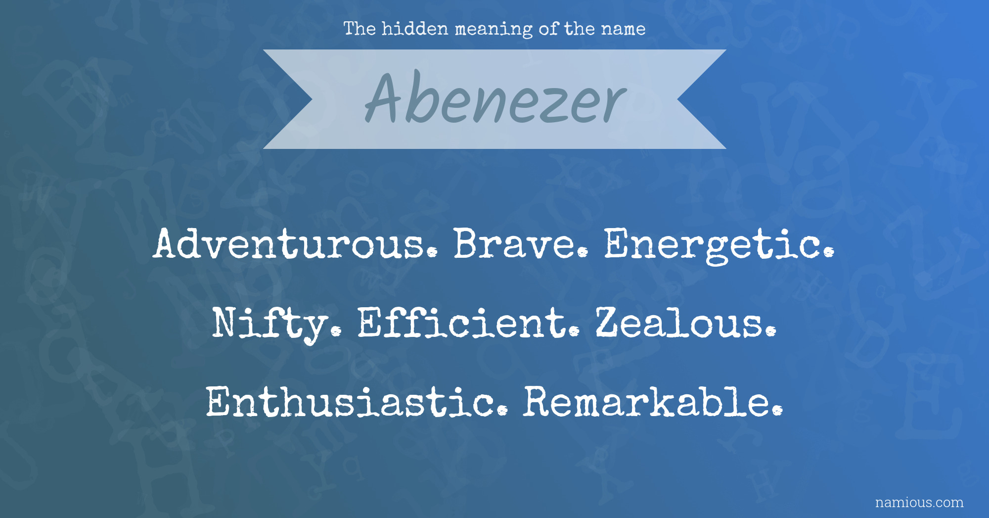 The hidden meaning of the name Abenezer