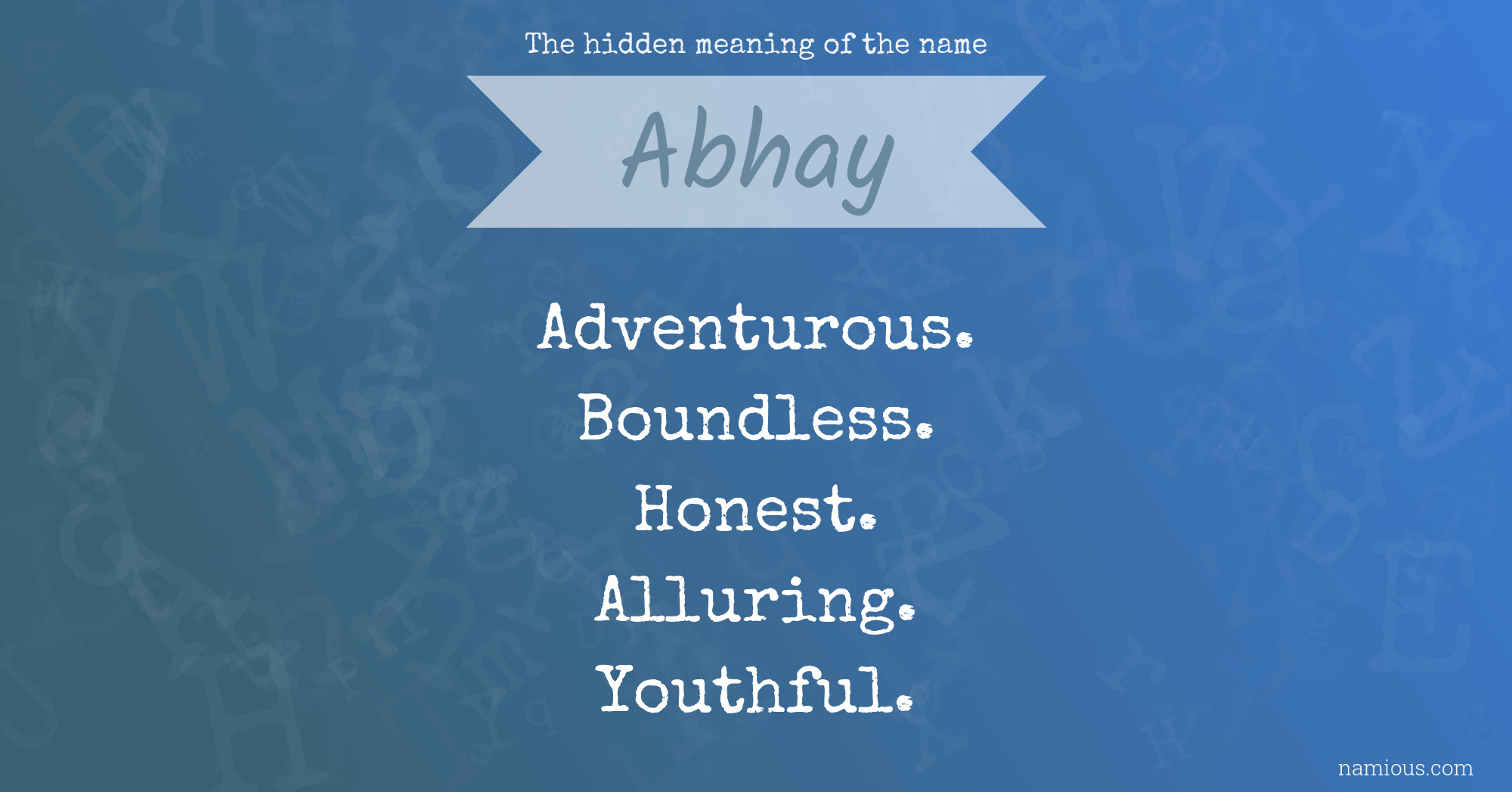 The hidden meaning of the name Abhay