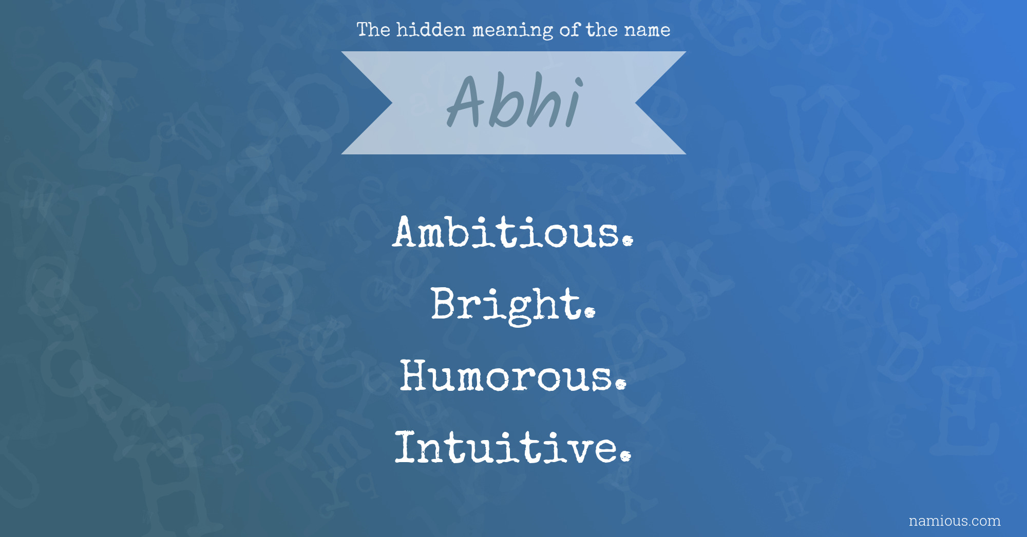 The hidden meaning of the name Abhi