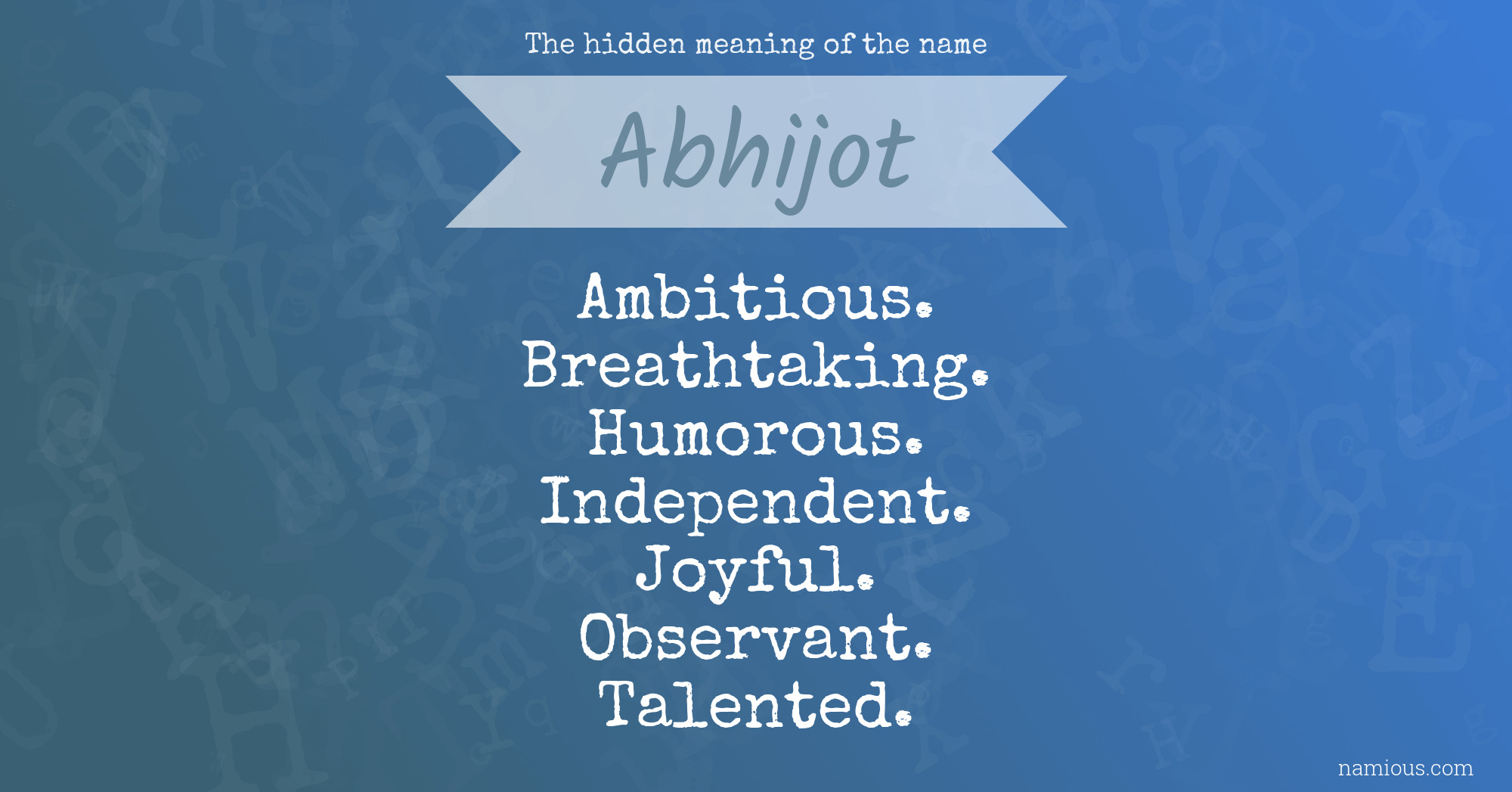 The hidden meaning of the name Abhijot