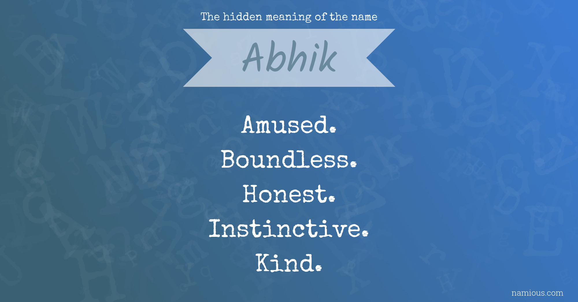 The hidden meaning of the name Abhik