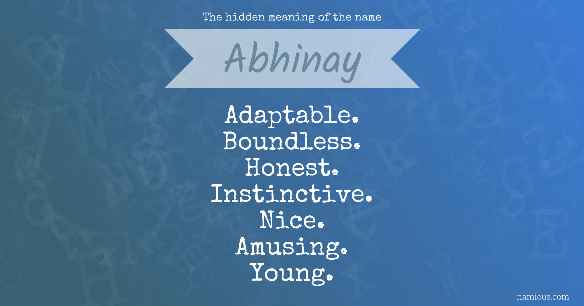 The hidden meaning of the name Abhinay