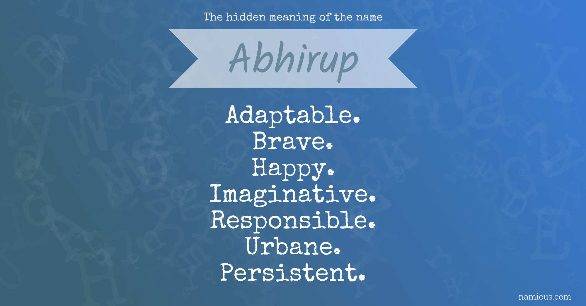 The hidden meaning of the name Abhirup