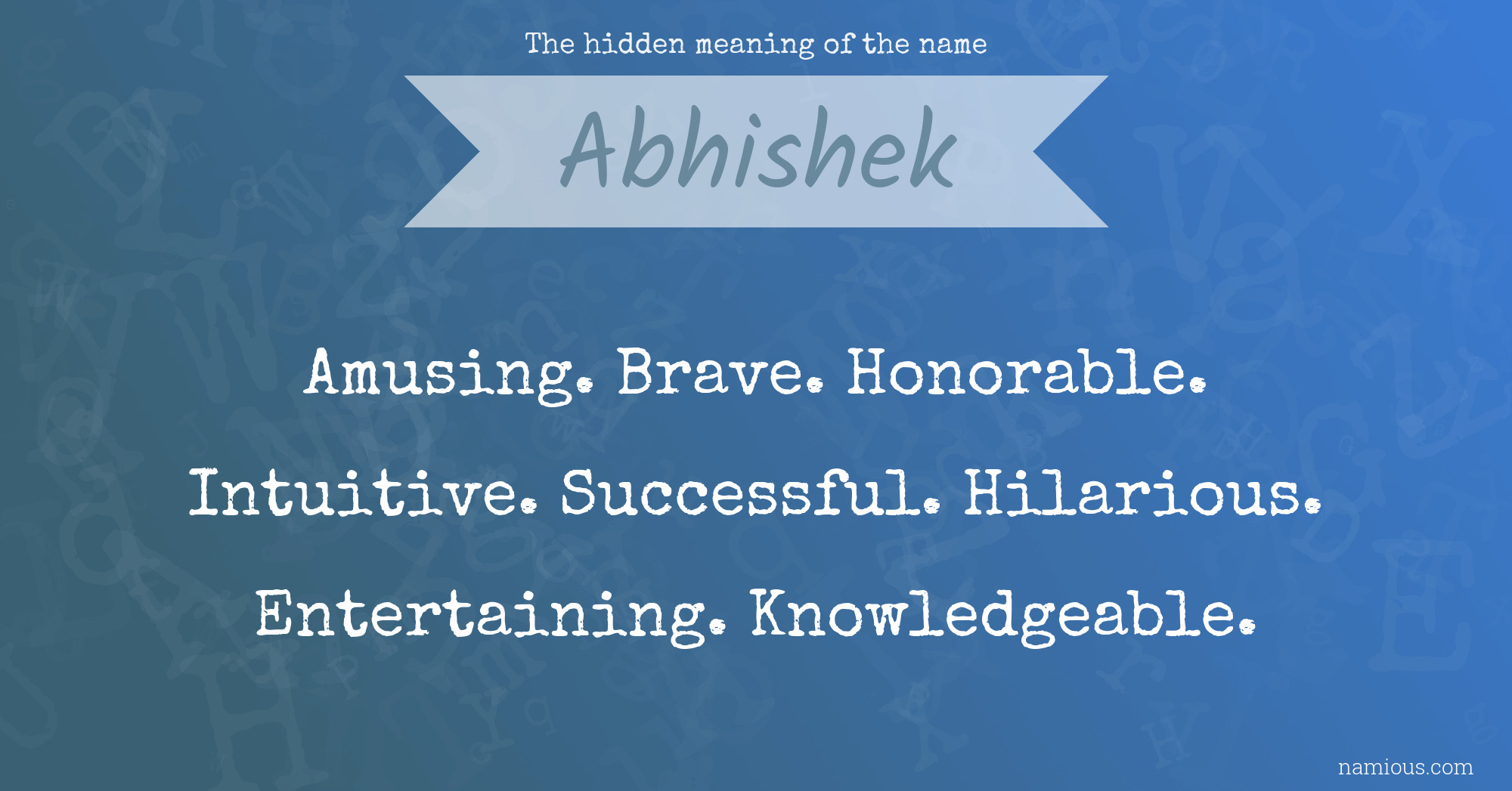 The hidden meaning of the name Abhishek