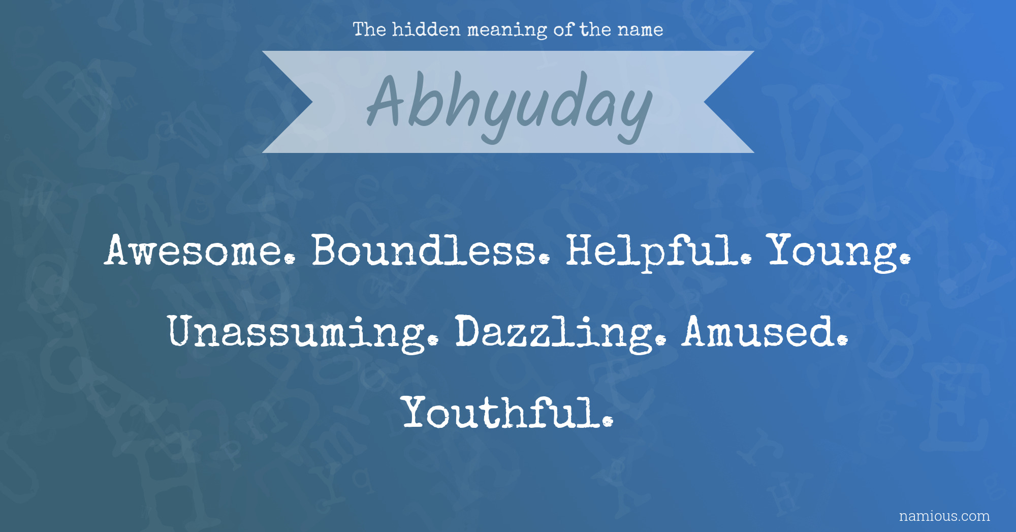 The hidden meaning of the name Abhyuday