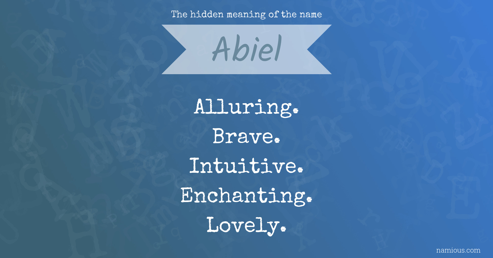 The hidden meaning of the name Abiel