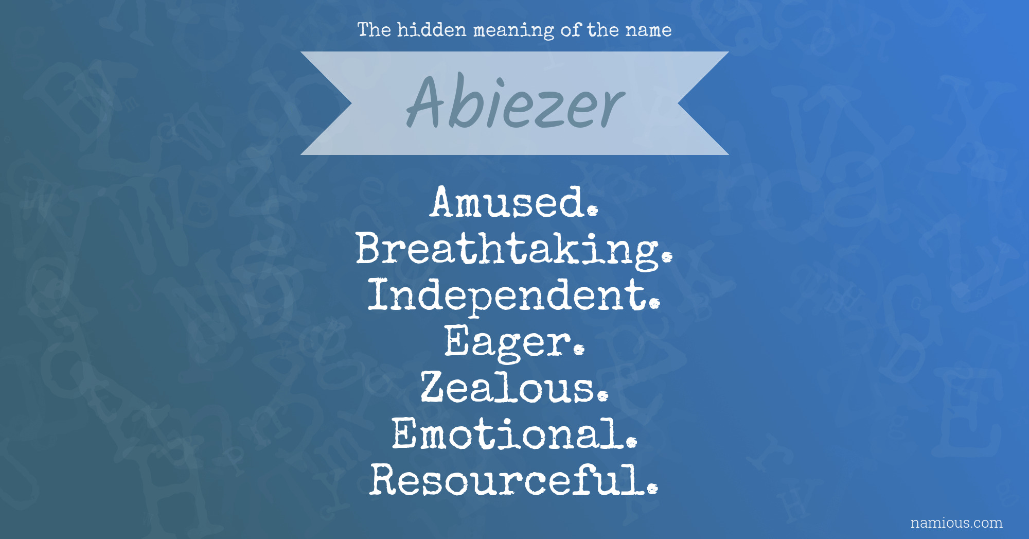 The hidden meaning of the name Abiezer