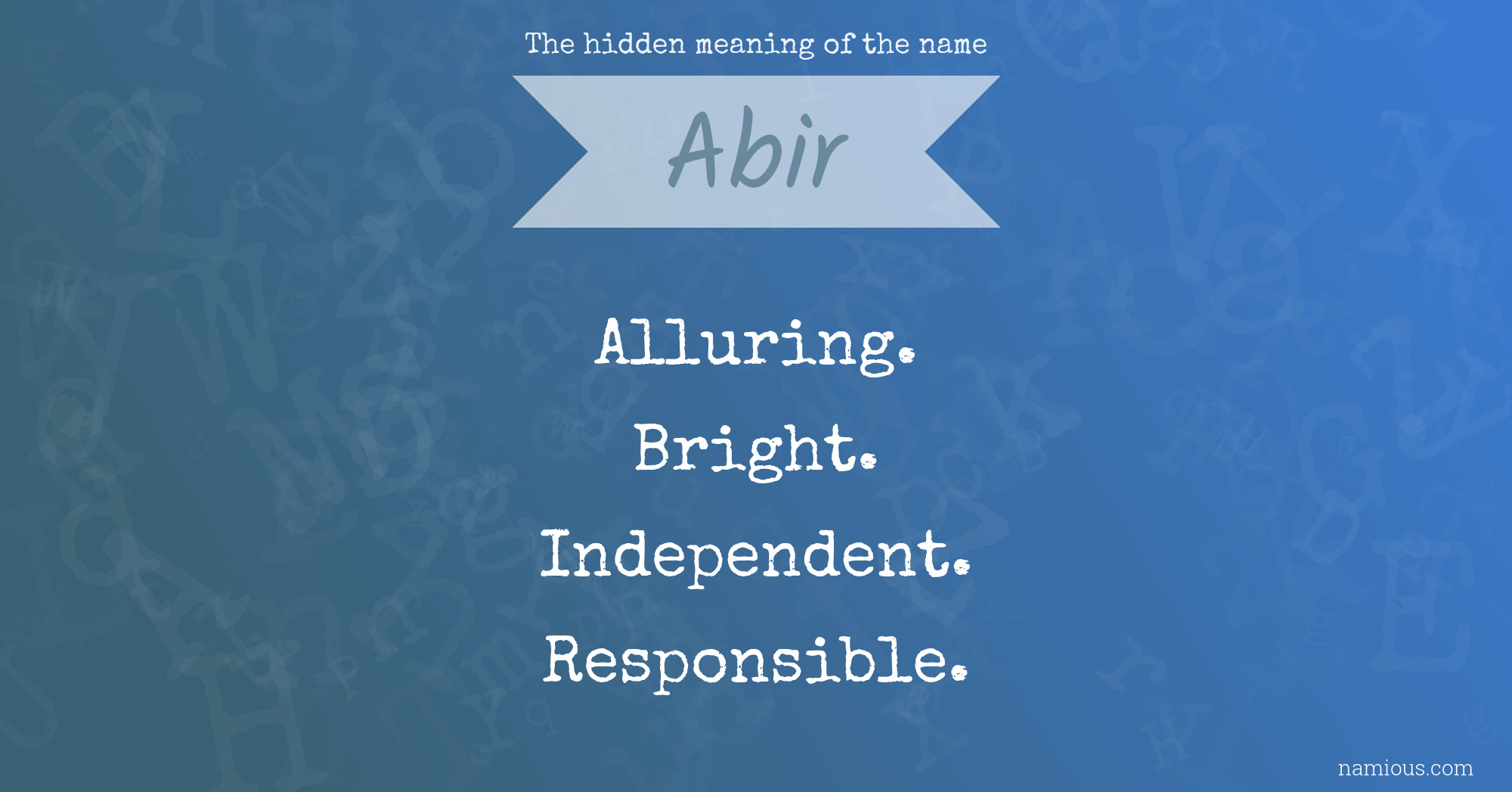 The Hidden Meaning Of The Name Abir Namious