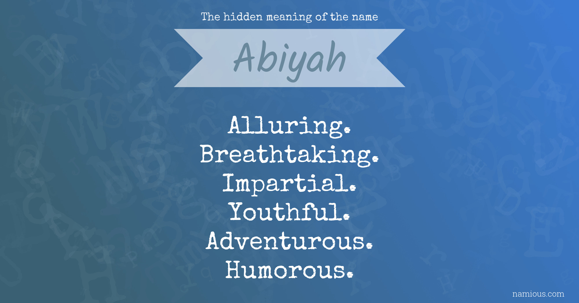 The hidden meaning of the name Abiyah