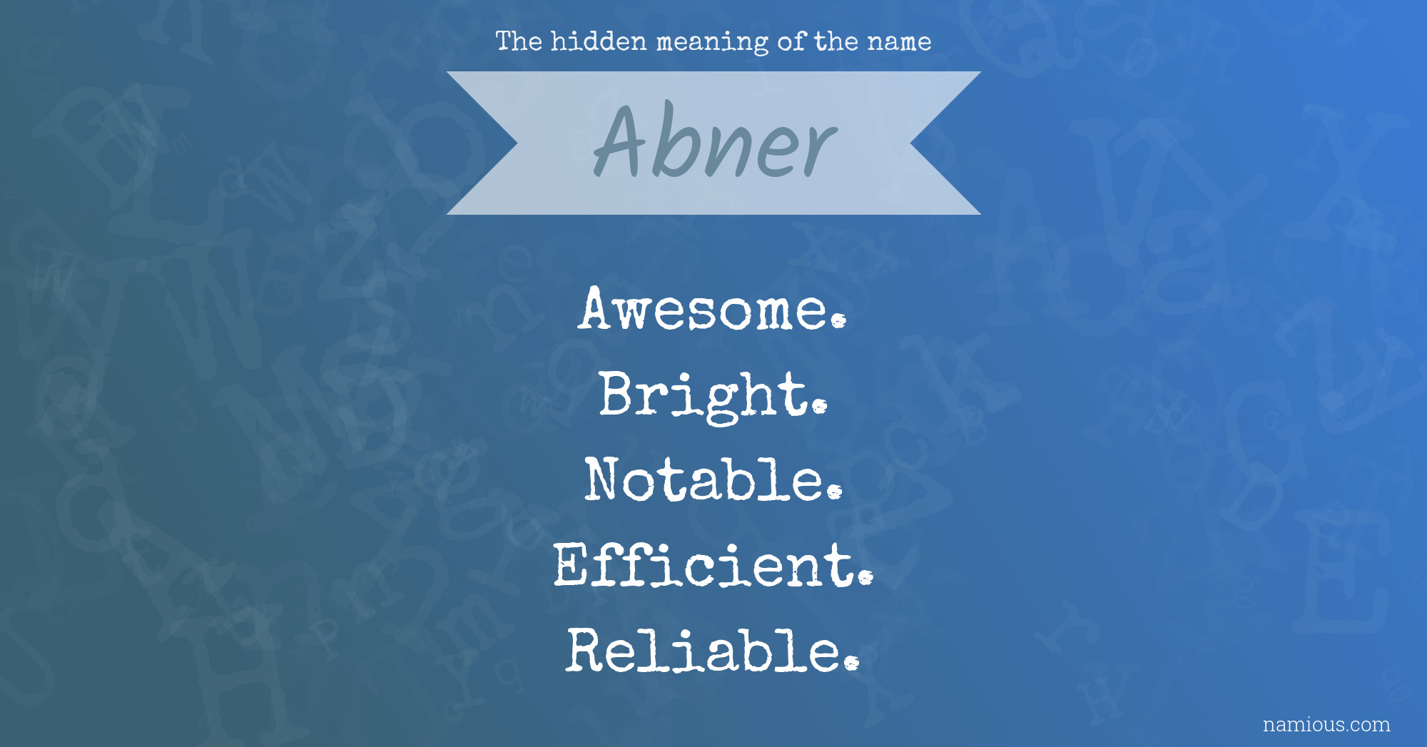 The hidden meaning of the name Abner