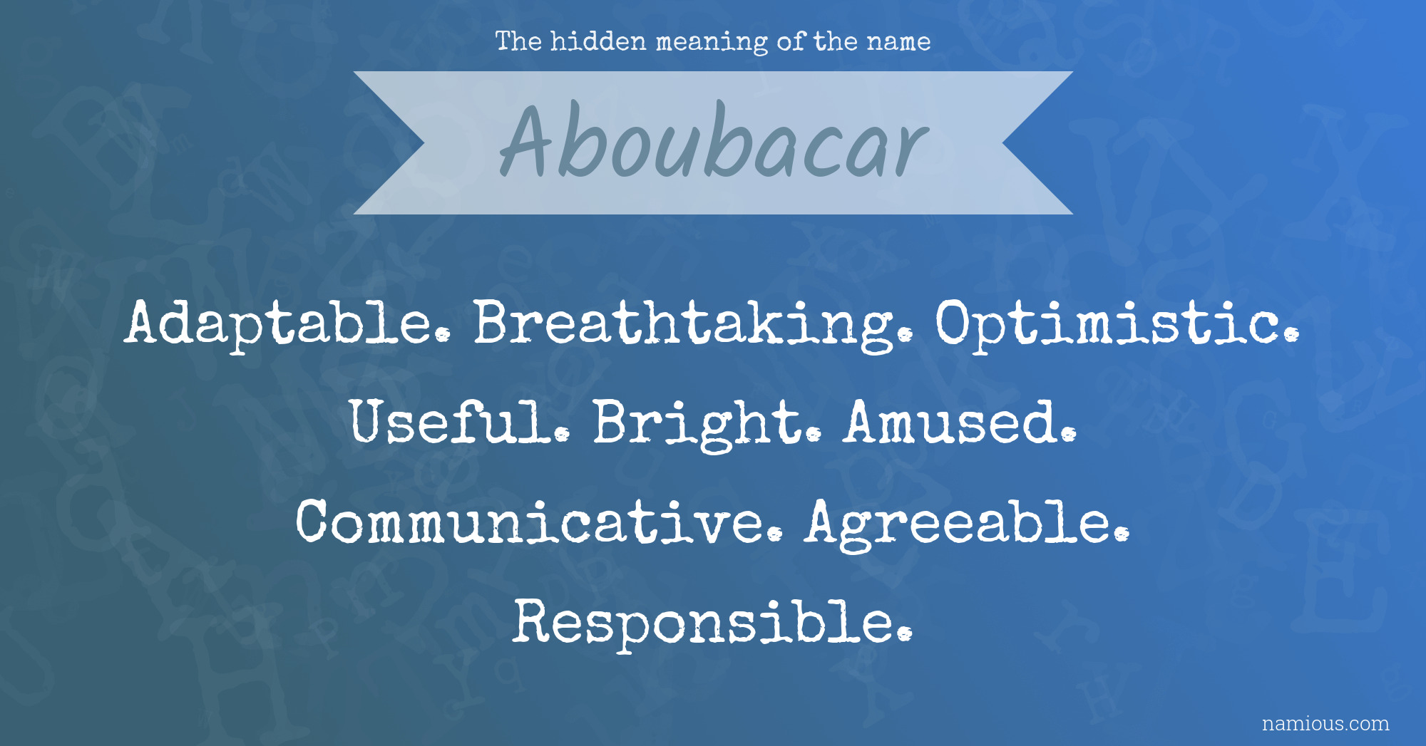 The hidden meaning of the name Aboubacar