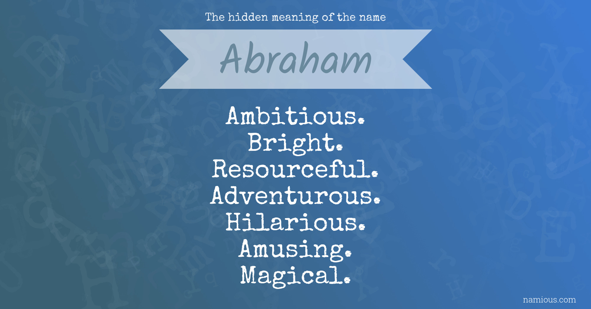 The hidden meaning of the name Abraham