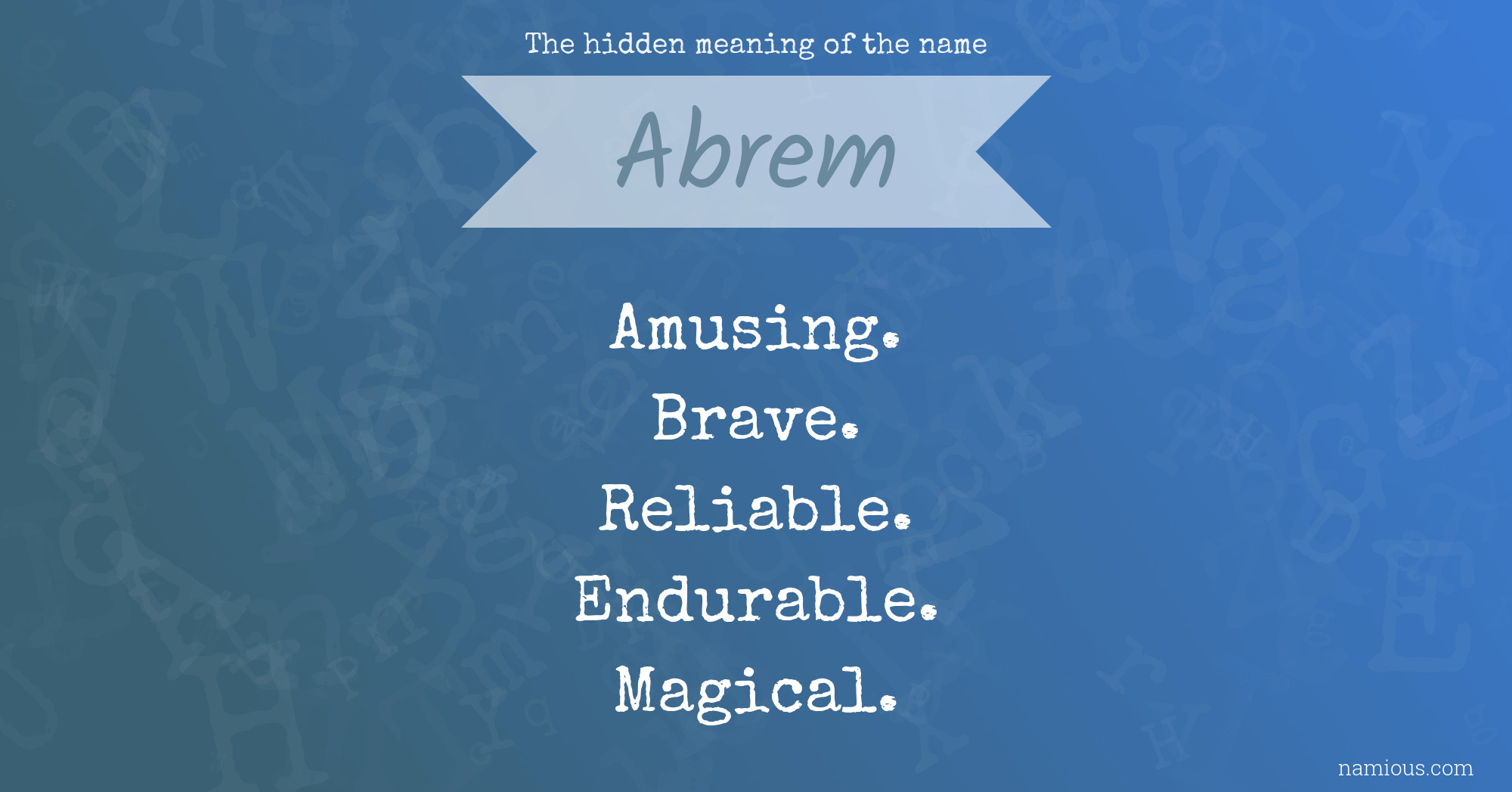 The hidden meaning of the name Abrem