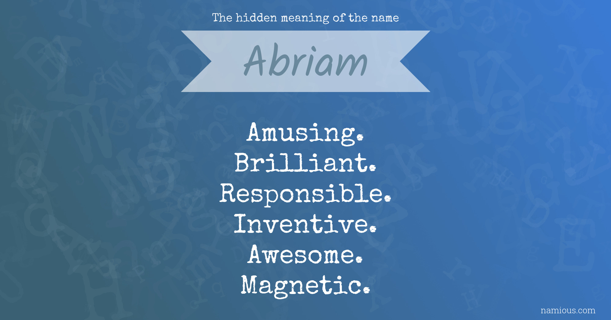 The hidden meaning of the name Abriam