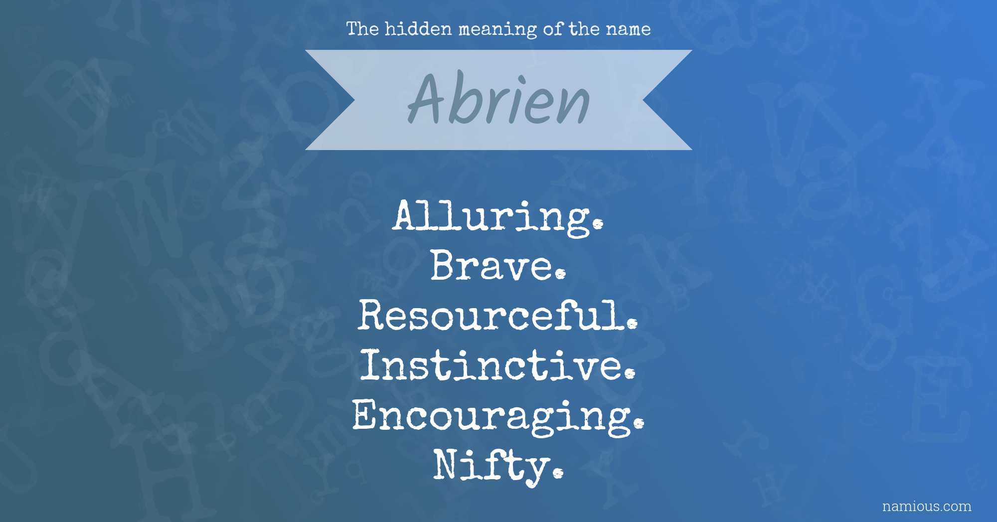 The hidden meaning of the name Abrien