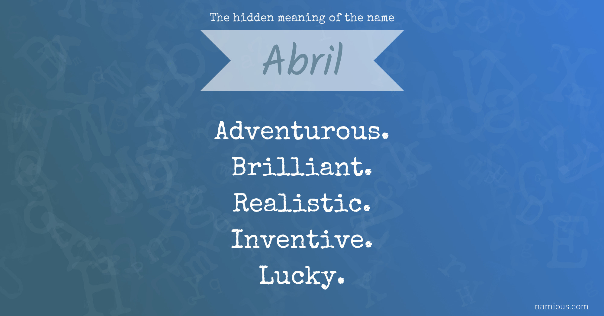 The hidden meaning of the name Abril