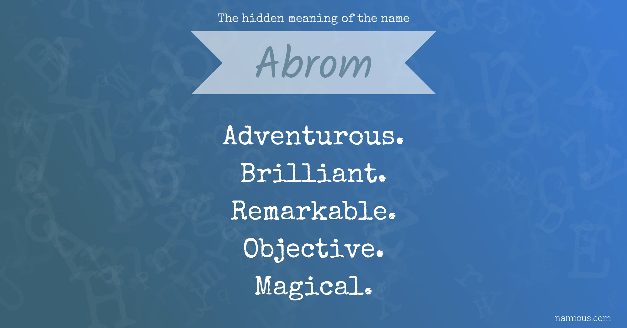 The hidden meaning of the name Abrom