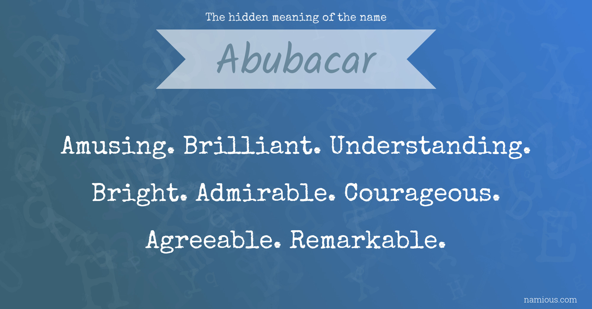 The hidden meaning of the name Abubacar