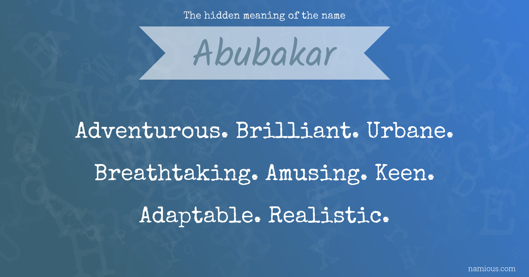 The hidden meaning of the name Abubakar