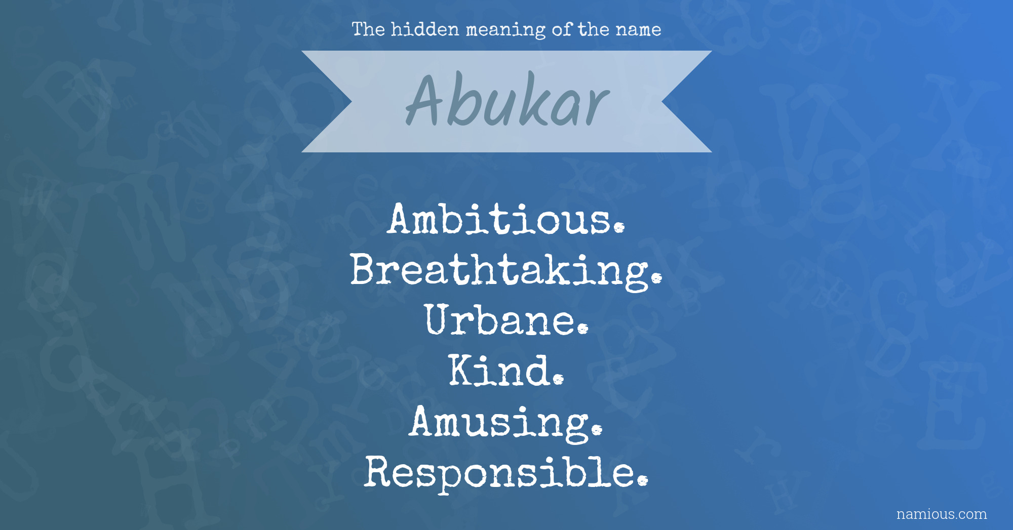 The hidden meaning of the name Abukar