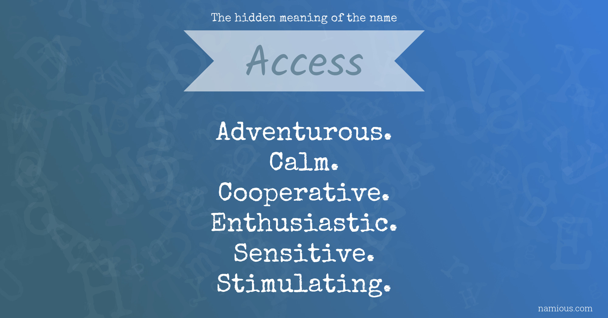 The hidden meaning of the name Access