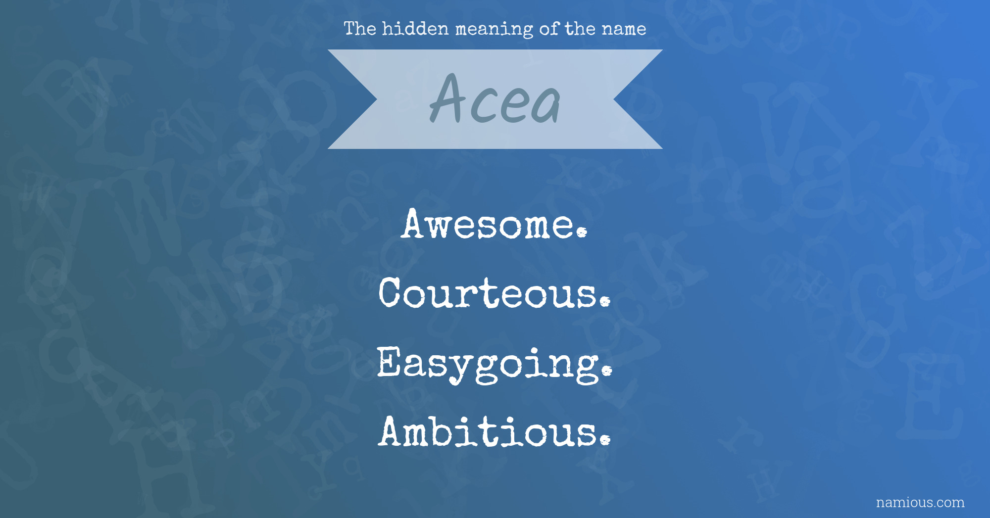 The hidden meaning of the name Acea