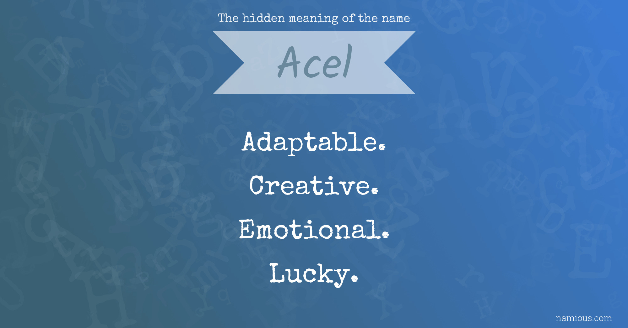 The hidden meaning of the name Acel