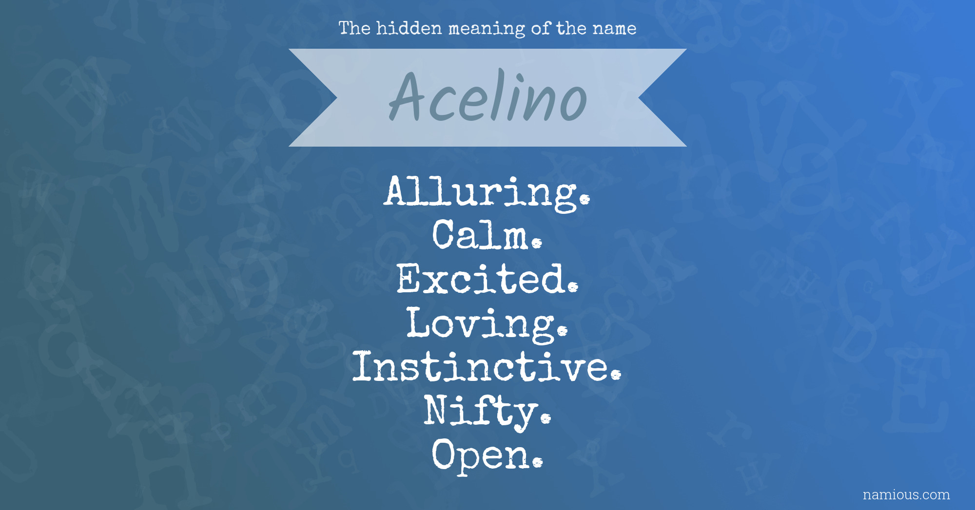 The hidden meaning of the name Acelino