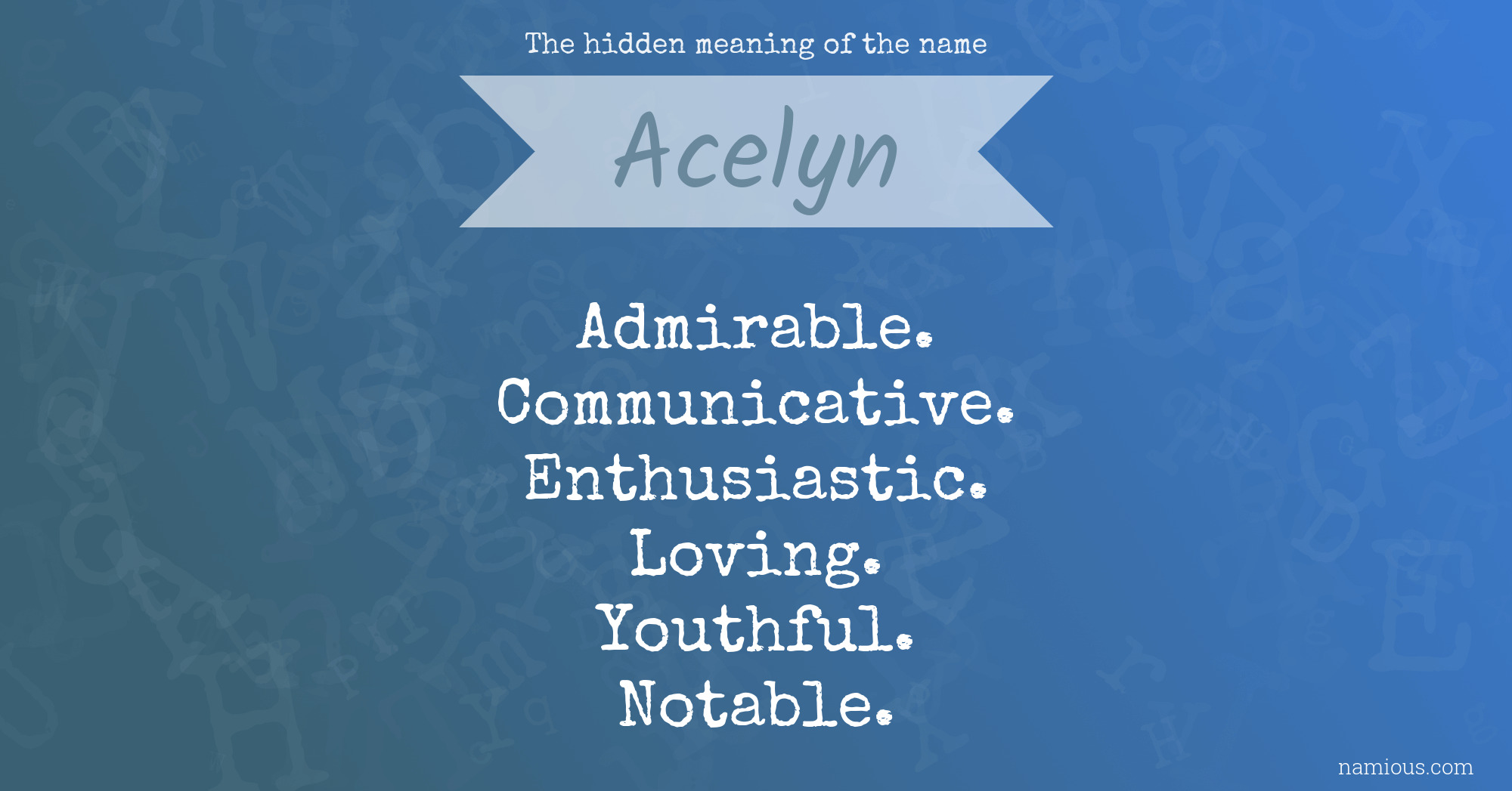 The hidden meaning of the name Acelyn