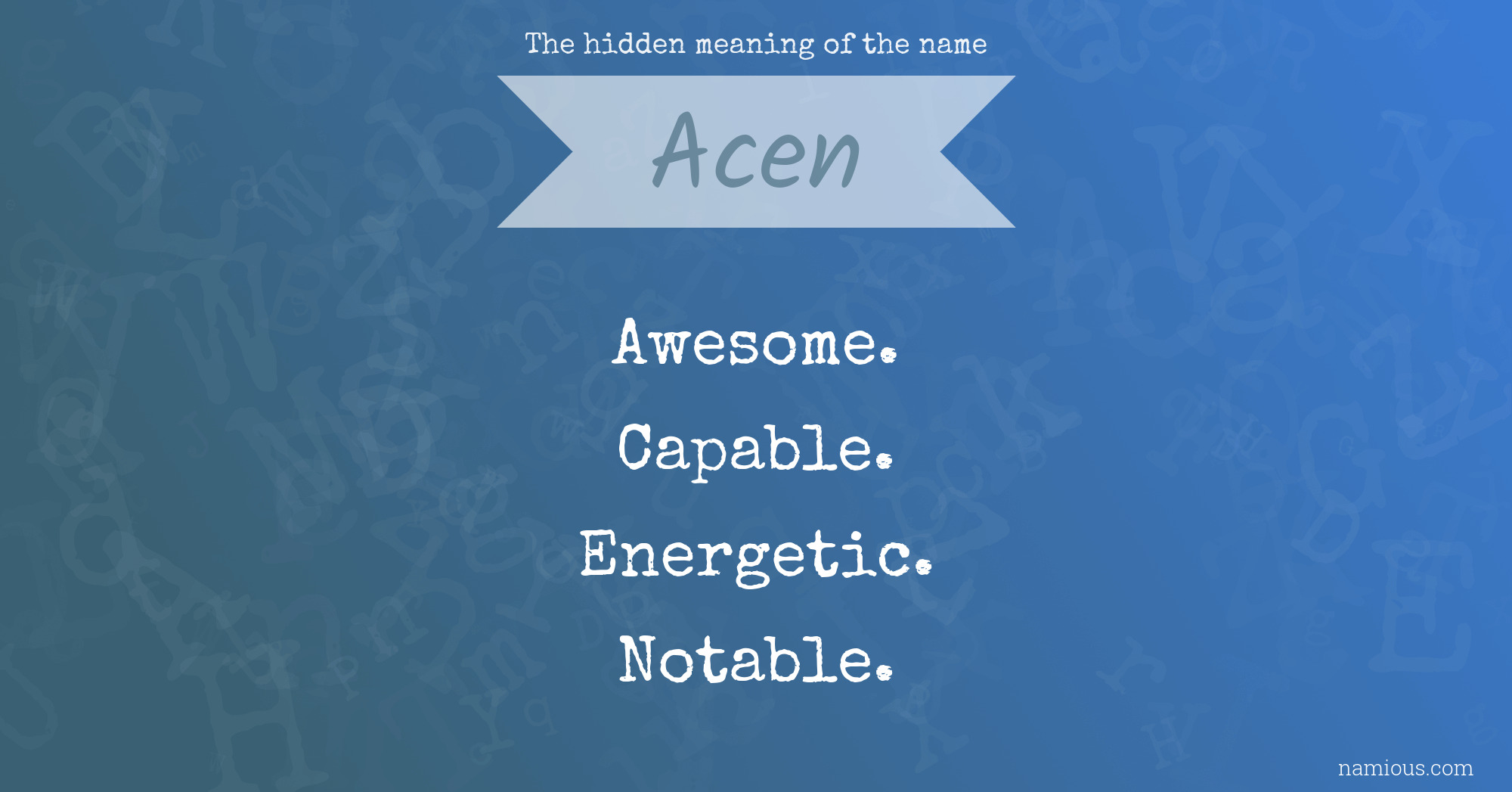 The hidden meaning of the name Acen