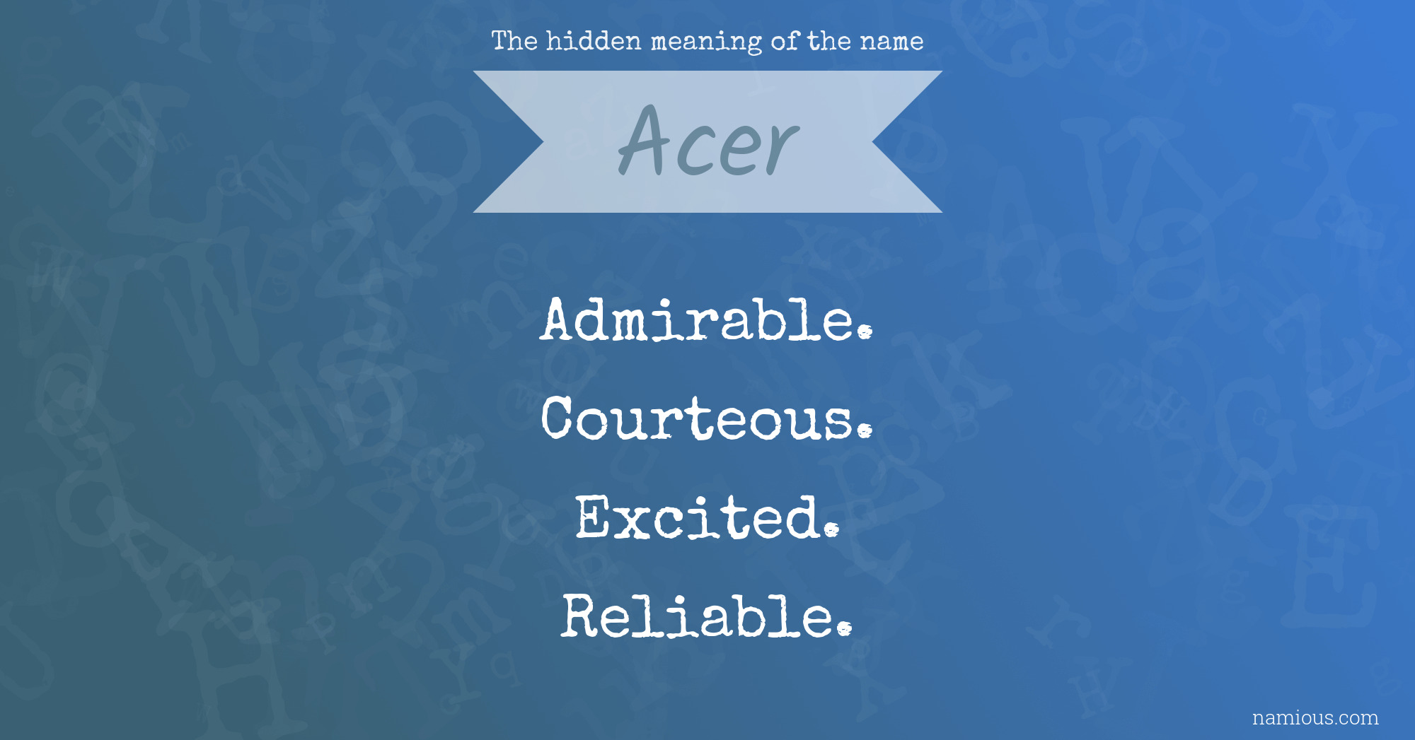 The hidden meaning of the name Acer