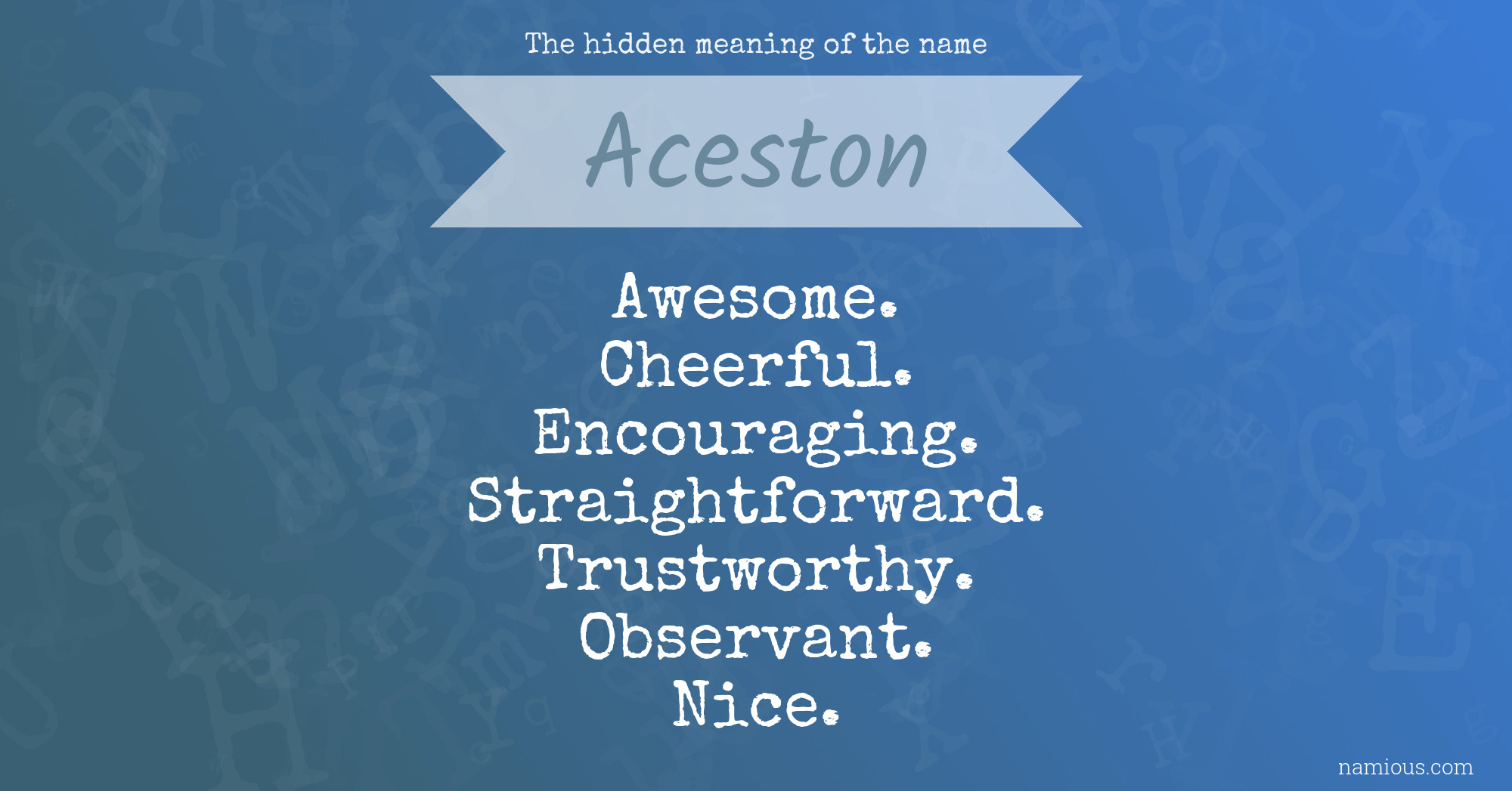 The hidden meaning of the name Aceston