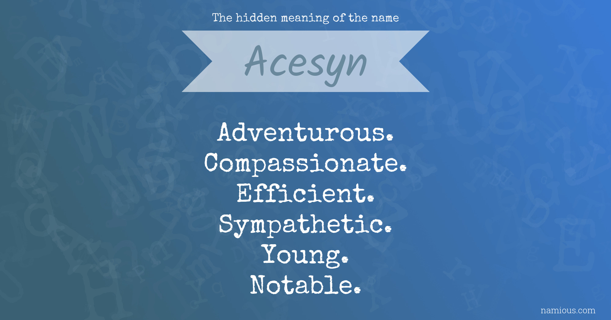 The hidden meaning of the name Acesyn