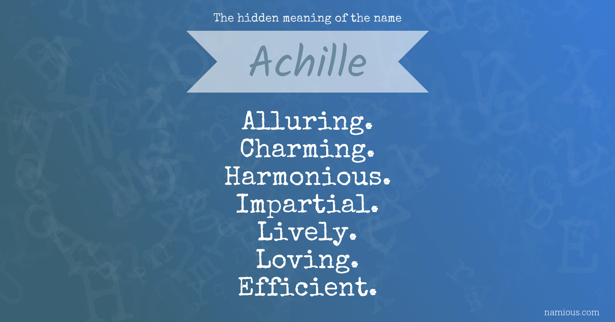 The hidden meaning of the name Achille