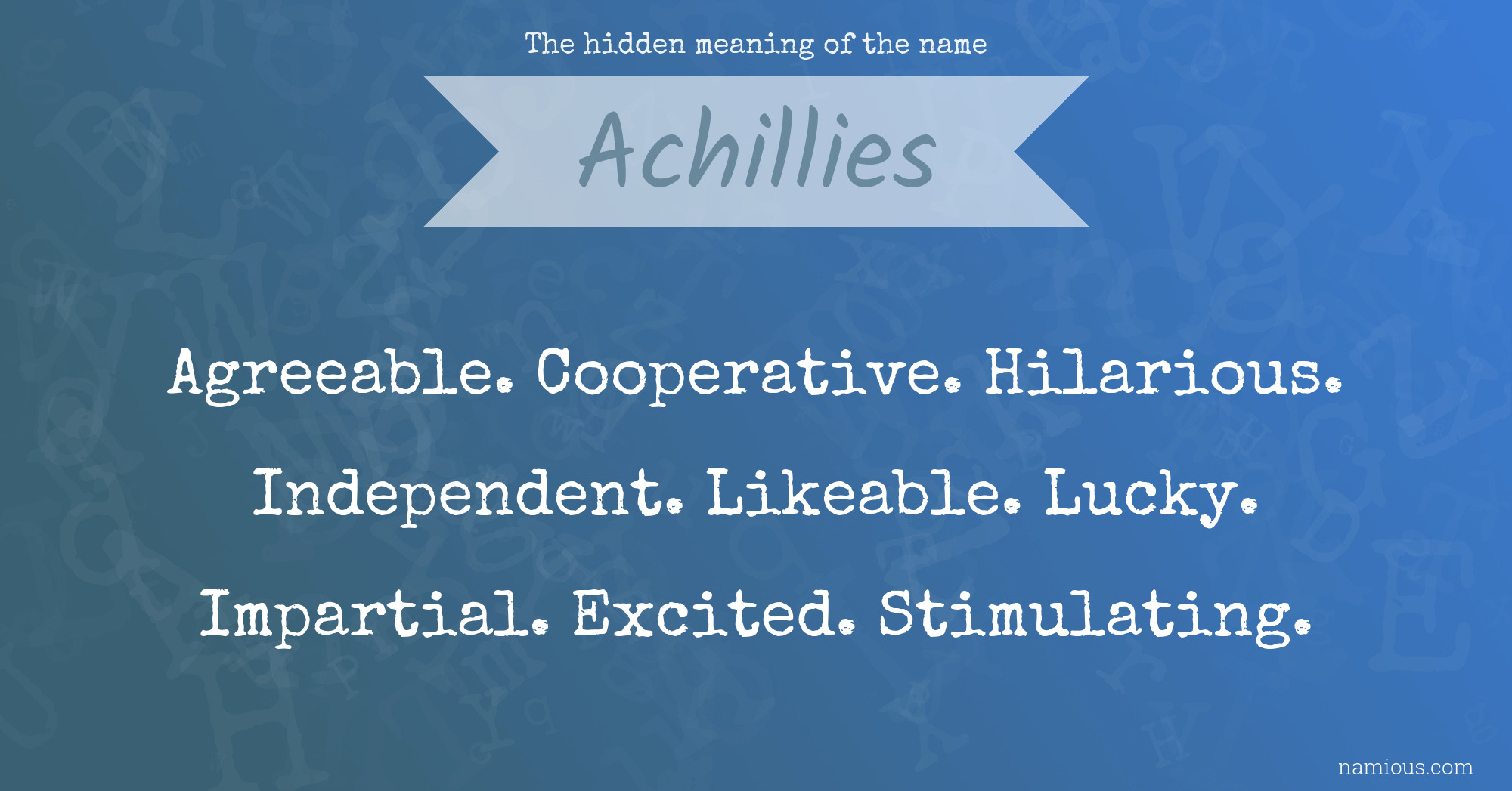 The hidden meaning of the name Achillies