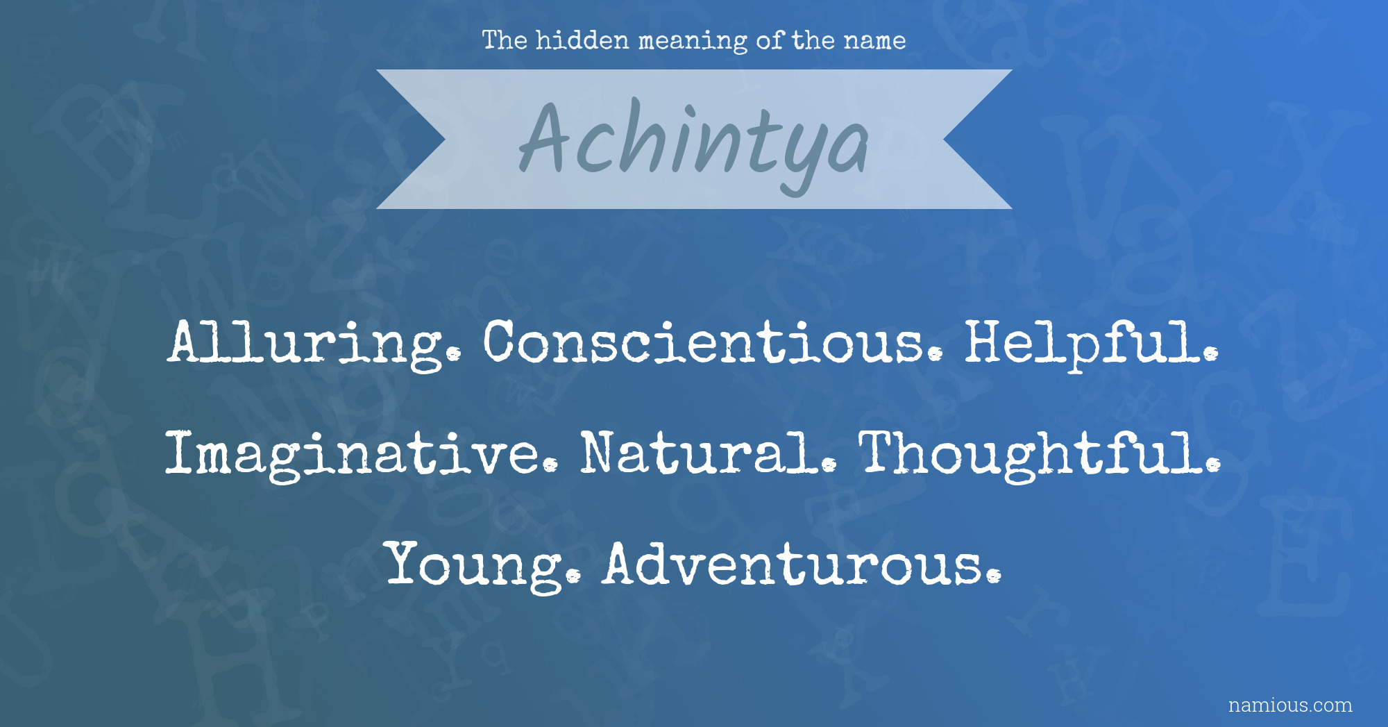 The hidden meaning of the name Achintya