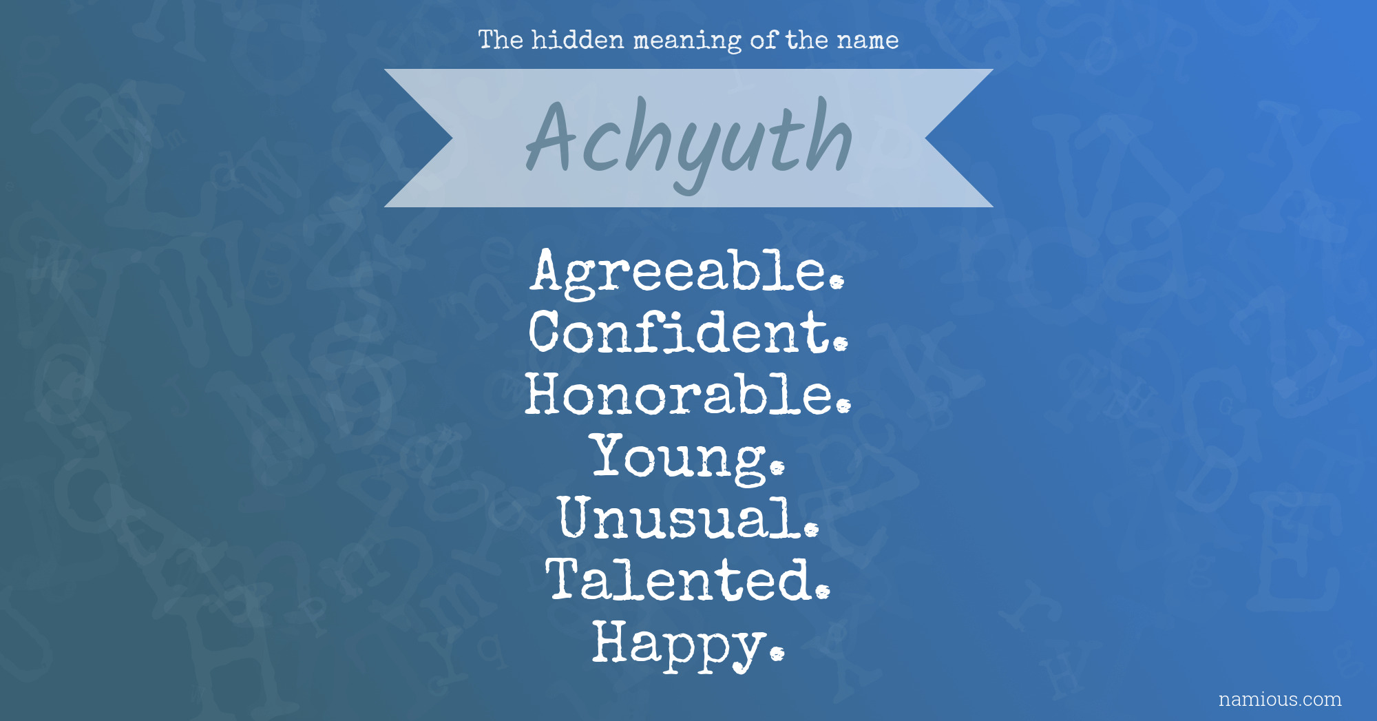 The hidden meaning of the name Achyuth