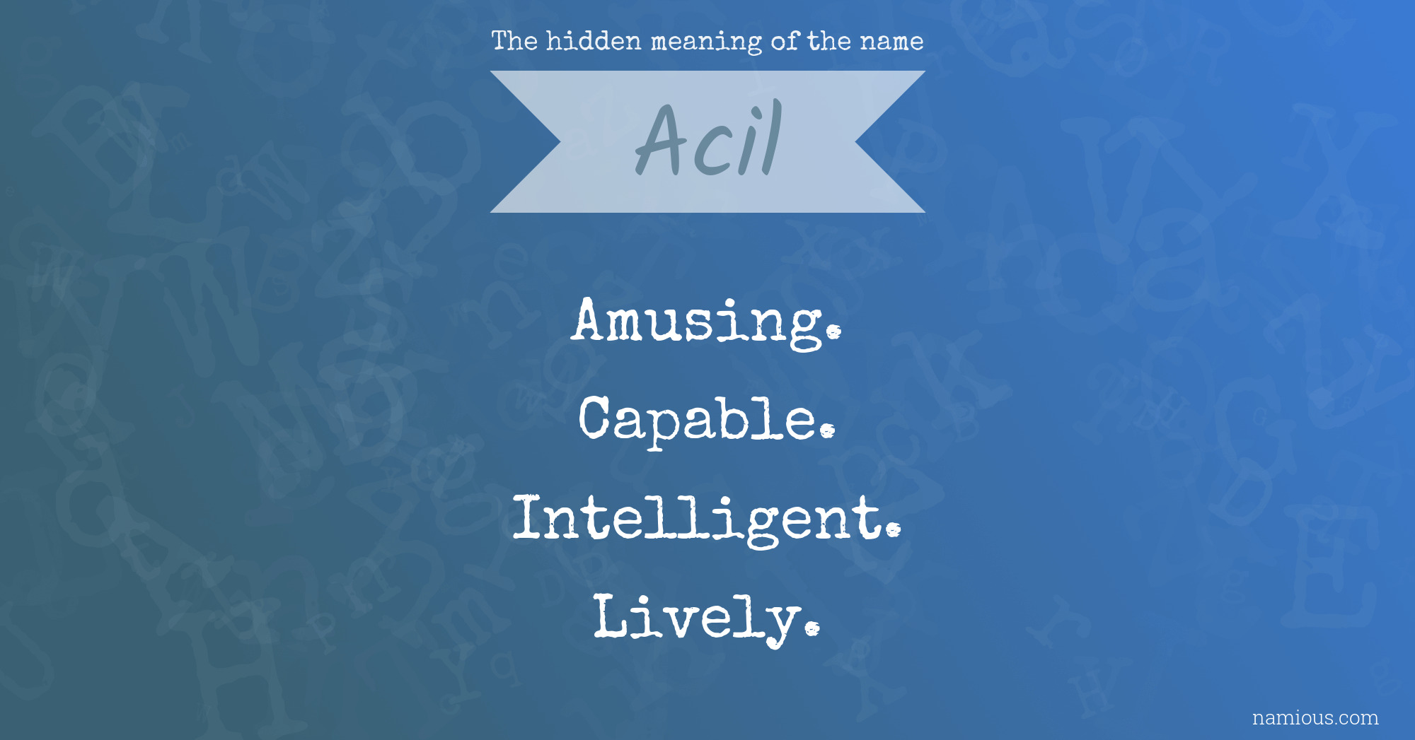 The hidden meaning of the name Acil