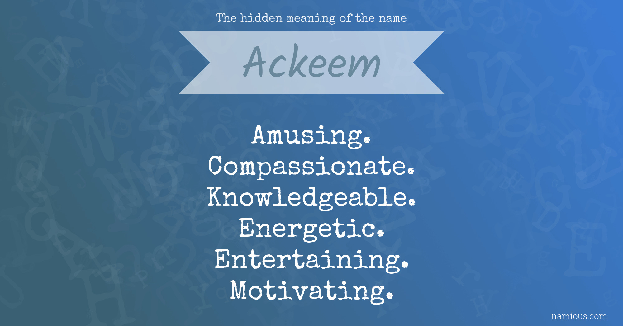 The hidden meaning of the name Ackeem