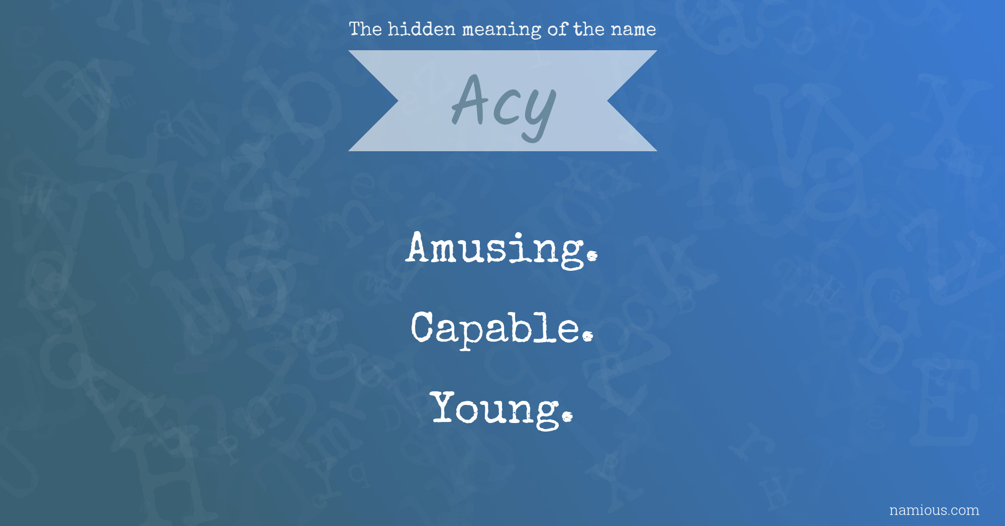 The hidden meaning of the name Acy