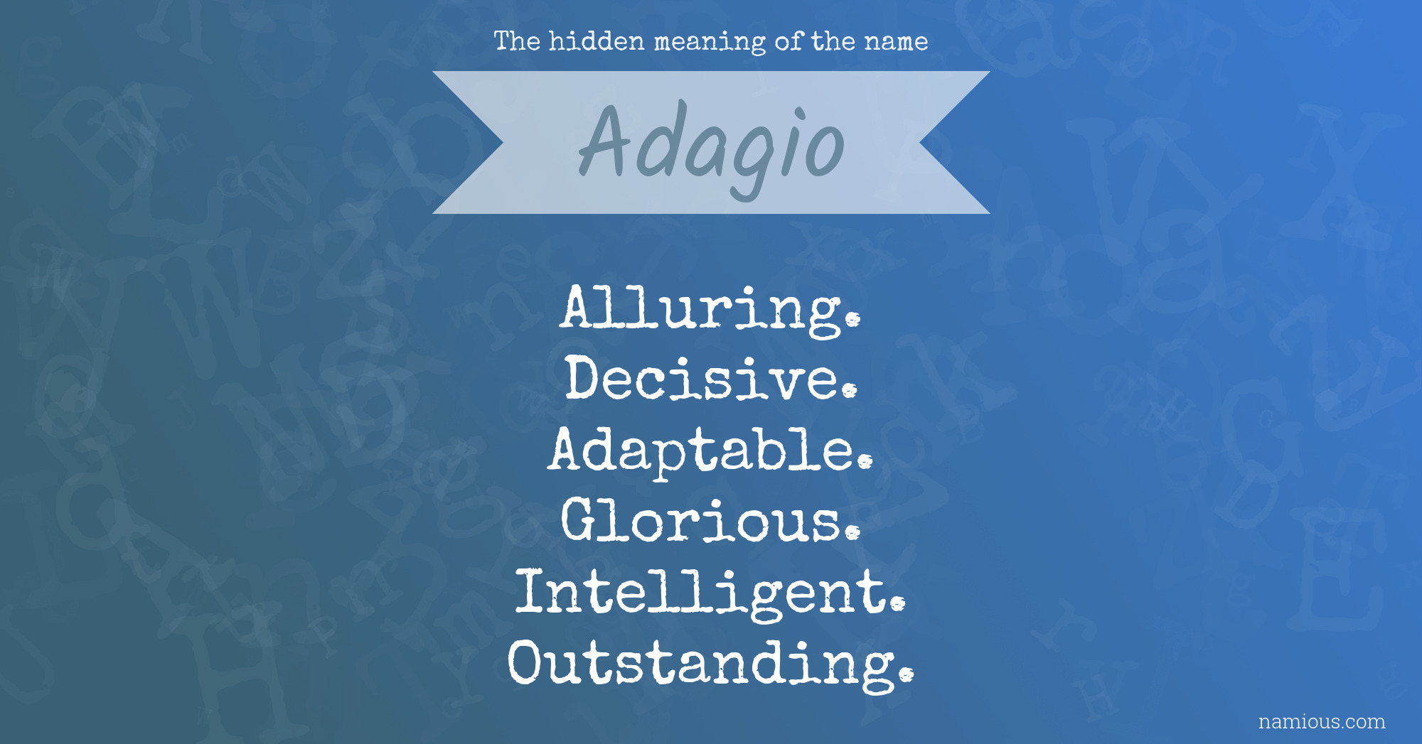 The hidden meaning of the name Adagio